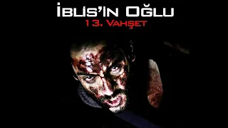 İblis'in Oğlu 13. Vahşet  | Full HD Korku Filmi İzle