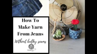 DIY Jeans Yarn video tutorial