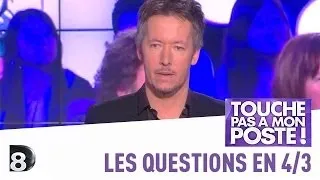 Les questions en 4/3 de Jean-Luc Lemoine - TPMP - 03/04/2014