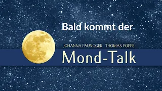 Bald kommt der Mond-Talk | Mond-Talk Trailer | Johanna Paungger und Thomas Poppe