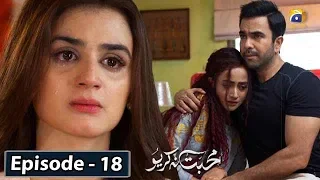 Mohabbat Na Kariyo - Episode 18 || English Subtitles || 24th Jan 2020 - HAR PAL GEO