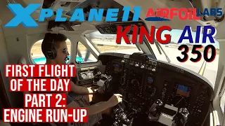 King Air 350 X-Plane 11, Engine Run-Up Tutorial | Part 2 or 2