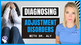 What Are Adjustment Disorders? (DSM 5 Edition) | Dr. Aly