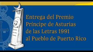 Entrega del Premio Principe de Asturias de las letras 1991 al pueblo de Puerto Rico