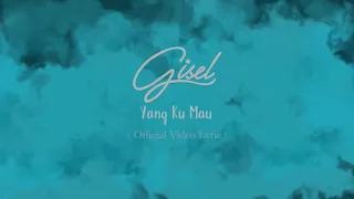 Gisel - Yang kumau (OST rumput tetangga) official Lyric video from Gisel