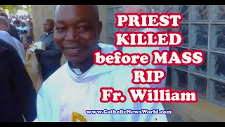 BREAKING NEWS Catholic Priest Shot and Dies before Holy Mass