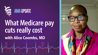 What does Medicare cost? How physician pay cuts in 2024 impact patient care with Alice Coombs, MD