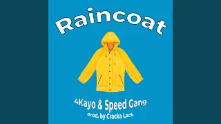 Raincoat (feat. Speed Gang & Cracka Lack)