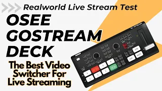 OSEE GoStream Deck The Best Video Switcher For Live Streaming