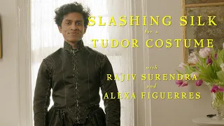 Slashing Silk for a Tudor Costume with Rajiv Surendra and Alexa Figuerres.