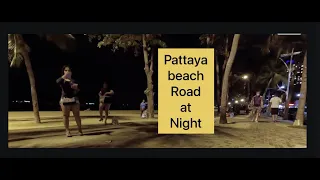 Walking along Pattaya beach road 16 May 2022 at 9:30pm