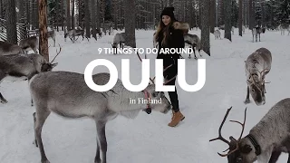 9 THINGS TO DO AROUND OULU in FINLAND