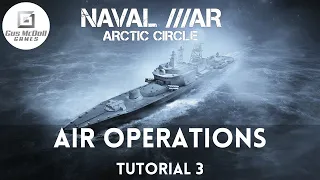 Tutorial 3 - Air Operations (Naval War Arctic Circle)