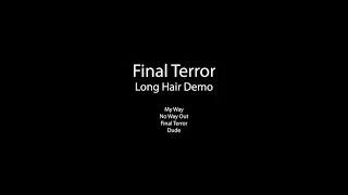 Final Terror | Long Hair Demo