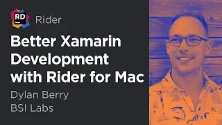 Better Xamarin Development with Rider for Mac