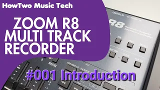 #001 Introduction ZOOM R8