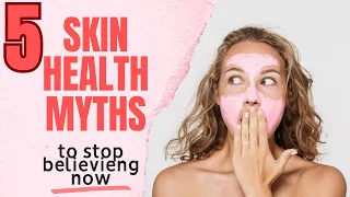 5 Skin Health MYTHS Busted: What You Need to STOP Believing NOW!