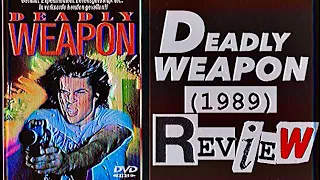 Deadly Weapon (1989) 💥Review!!💥