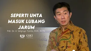 Truth Seminar | Seperti Unta Masuk Lubang Jarum | Ps. Wignyo Tanto