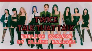 Twice- Talk that Talk English Karaoke