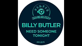 Billy Butler - Need Someone Tonight