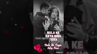 Rula ke gaya ishq tera💔💔  with beat ....whtsap status video