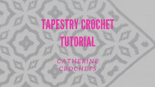 Tapestry Crochet Tutorial