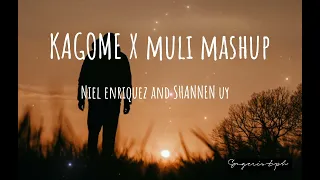 KAGOME X MULI MASHUP cover by NIEL ENRIQUEZ AND SHANNEN UY