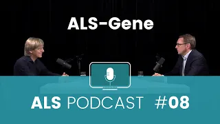 ALS-Podcast #8: ALS-Gene mit Prof. Dr. Jochen Weishaupt