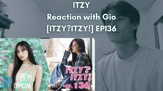 ITZY Reaction with Gio [ITZY?ITZY!] EP136