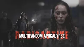 Multifandom Apocalypse | Radioactive