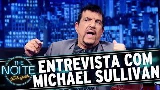 The Noite (21/07/15) - Entrevista com Michael Sullivan