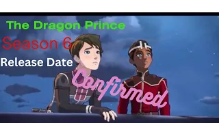 The Dragon Prince Season 6 Release Date Confirmed