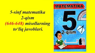 5-sinf matematika 2-qism ma'lumotlar qatorining o'rta arifmetigi 646-648 misollar to'liq javoblari