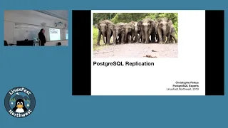 LinuxFest Northwest 2019: Your Herd of Elephants: PostgreSQL Replication