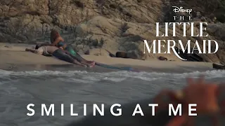The Little Mermaid | Smiling at Me