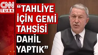 Bakan Hulusi Akar'dan Mariupol'deki Türklerin tahliyesine ilişkin açıklama!