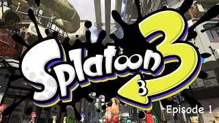 Splatoon 3 - Episode 1