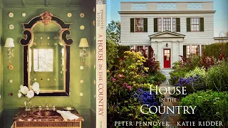 A Review: A House in the Country by Peter Pennoyer, Architect and Katie Ridder, Interior Designer