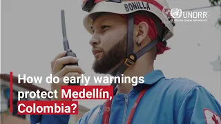 How do early warnings protect Medellín, Colombia? | UNDRR