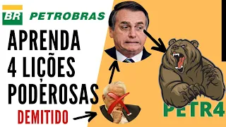 4 ENSINAMENTOS PODEROSOS AÇÕES PETROBRAS | Demissão Presidente 2021