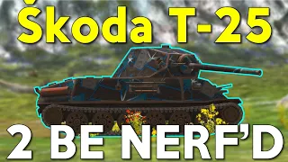 WOTB | Škoda T-25 is GONNA BE NERF'D