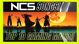 TOP 10 MOST POPULAR NCS SONGS | No Copyright Sounds Favorite Music 😍