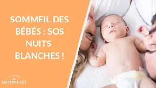 Sommeil des bébés : SOS nuits blanches ! - La Maison des maternelles #LMDM