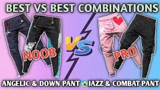 JAZZ & COMBAT PANT VS ANGELIC & DOWN PANT | BEST DRESS COMBINATIONS | FREE FIEE |