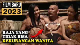 Dia Adalah Raja Yang Tidak Bisa Kekurangan Wanita - Alur Cerita Film Action Terbaru 2023