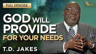 T.D. Jakes: Trust God's Plan in Difficult Times | Praise on TBN