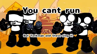 I got spit in my mouth (You can't run but Tankman and Steve sing it)