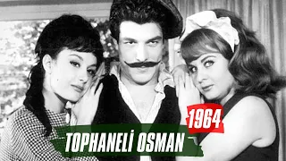 Tophaneli Osman | 1964 | Fatma Girik - İzzet Günay