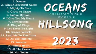 Oceans (Where Feet May Fail) - Hillsong Top  Hit 2023